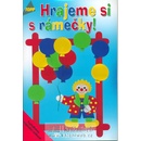 Hrajeme si s rámečky!
