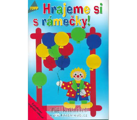 Hrajeme si s rámečky!