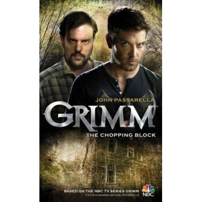 Grimm - The Chopping Block - John Passarella