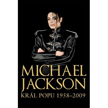 Michael Jackson - Král popu 1958-2009 - Chris Roberts