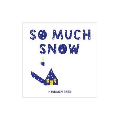 So Much Snow | Hyunmin Park
