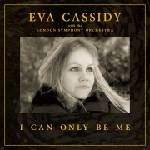 Warner Cassidy Eva London Symphony Orchestra & Christopher Willis: I Can Only Be Me (Deluxe Hardback Edition) - CD (057552)
