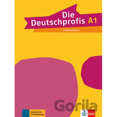 Die Deutschprofis 1 (A1) – Lehrerhandbuch - Klett