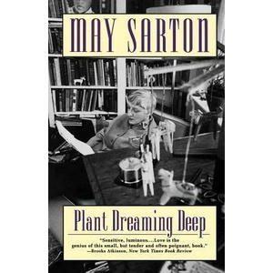 Plant Dreaming Deep | May Sarton (ISBN: 9780393315516)