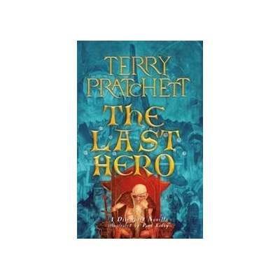 The Last Hero - Terry Pratchett, Paul Kidby ilustrátor