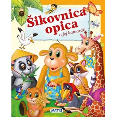 Šikovnica opica a jej kamaráti