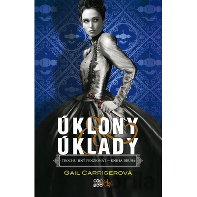 Úklony & úklady - Gail Carrigerová