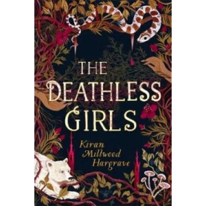 Deathless Girls | Kiran Millwood Hargrave (ISBN: 9781510106741)