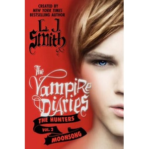 Vampire Diaries: The Hunters: Moonsong | Lisa Jane Smith (ISBN: 9780062017710)