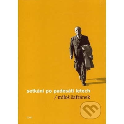 Setkání po padesáti letech - Šafránek Miloš