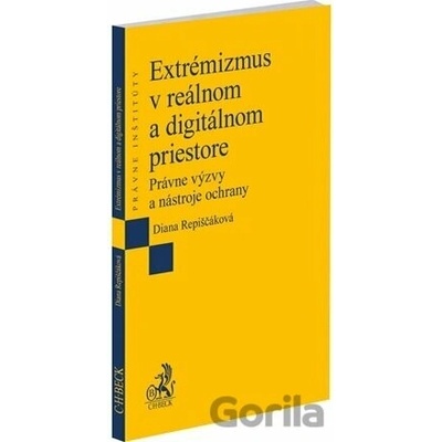 Extrémizmus v reálnom a digitálnom priestore.Právne výzvy a nástroje ochrany