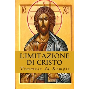 L'Imitazione di Cristo: De Imitatione Christi | Tommaso Da Kempis (2013)