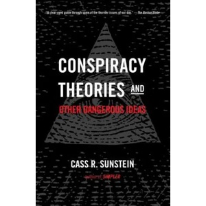 Conspiracy Theories and Other Dangerous Ideas | Cass R. Sunstein (ISBN: 9781476726632)