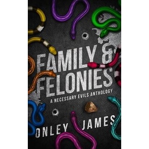 Family & Felonies | Onley James (ISBN: 9798889920915)