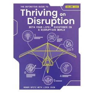 The Definitive Guide to Thriving on Disruption | Lidia Zuin (ISBN: 9781955110044)