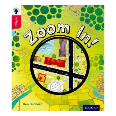 Oxford Reading Tree inFact: Oxford Level 4: Zoom In! | Ben Hubbard