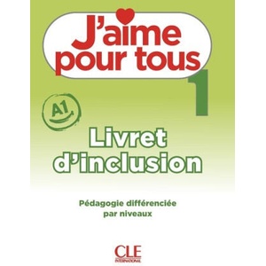 J'aime pour tous niveau 1 - Livret d'inclusion | A. Leon Moreno, A. Payet, I. Rubio, E. Ruiz, M. Stéfanou, C. Vial (ISBN: 9782090358476)