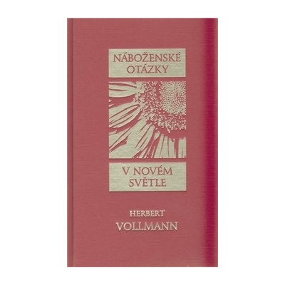 Náboženské otázky v novém světle - Herbert Vollmann