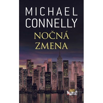 Nočná zmena - Michael Connelly