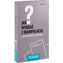 FISZKI JAK WYGRAĆ Z MANIPULACJĄ