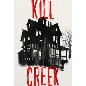 Kill Creek | Scott Thomas (ISBN: 9781942645825)