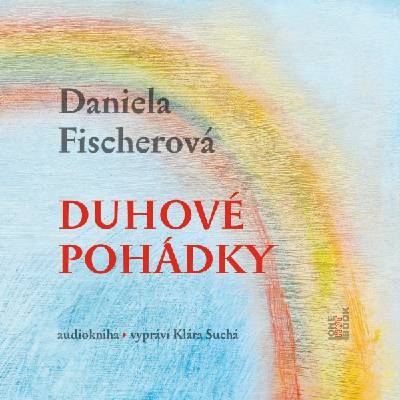 Multiland Duhové pohádky (Fischerová Daniela - Suchá Klára) - CD (MP3) (074194)