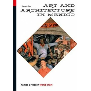 Art and Architecture in Mexico | James Oles (2013)