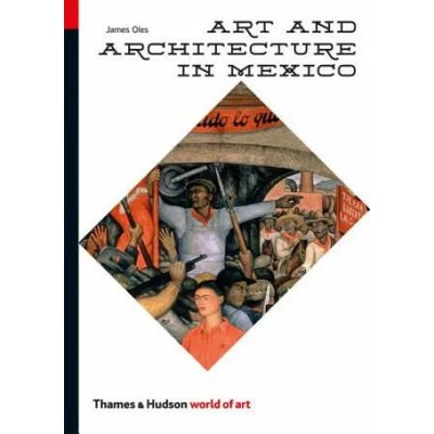 Art and Architecture in Mexico | James Oles