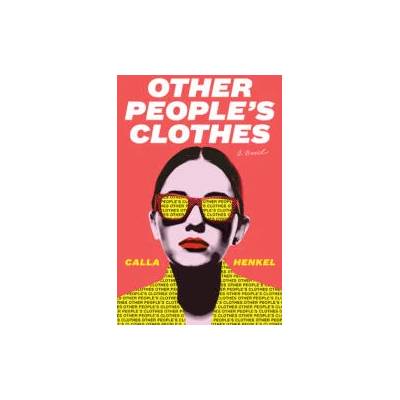 Other People's Clothes | Henkel, Calla