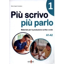 Più scrivo più parlo A1-A2 Materiale per la produzione scritta e orale in italiano