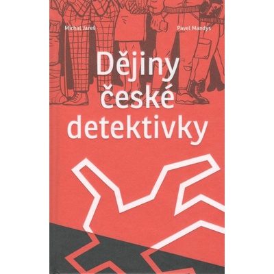 Dějiny české detektivky - Jareš, Michal,Mandys, Pavel