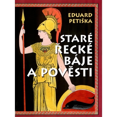 Staré řecké báje a pověsti - Petiška Eduard