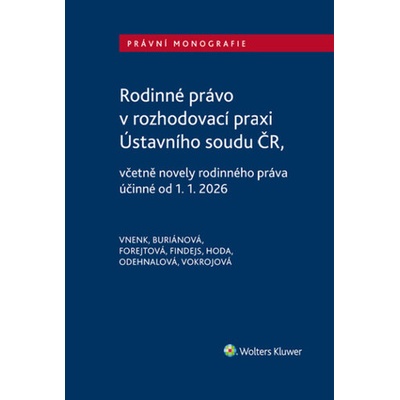 Rodinné právo v rozhodovací praxi Ústavního soudu ČR