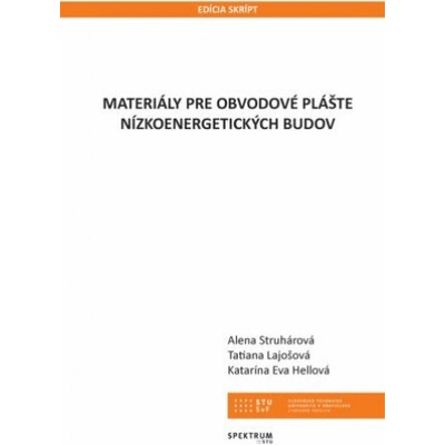 Materiály pre obvodové plášte nizkoenergetických budov - Alena Struhárová