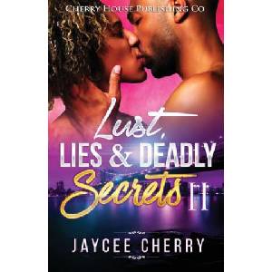 Cherry House Publishing Co Lust, Lies and Deadly Secrets II | Jaycee Cherry