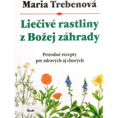 Liečivé rastliny z Božej záhrady, 3.vyd.