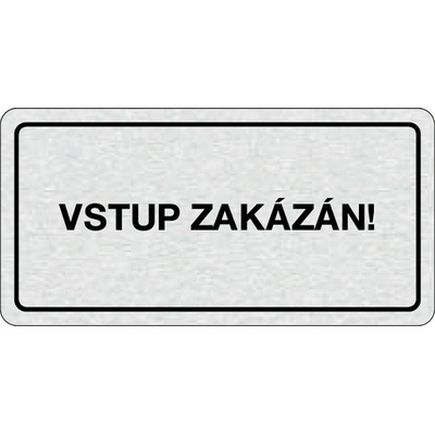 Nalepovací cedulka na dveře - Vstup zakázán!