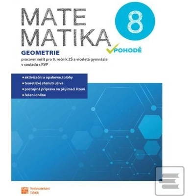 Matematika v pohodě 8 - Geometrie - pracovní sešit - Taktik