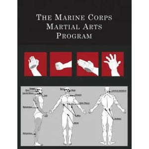 THE MARINE CORPS MARTIAL ARTS PROGRAM: T | [UNITED STATES MARIN (ISBN: 9781614279655)