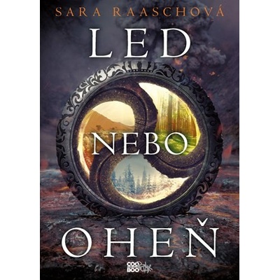 Led nebo oheň - Raaschová Sara