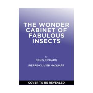 WONDER CABINET OF FABULOUS INSECTS | RICHARD DENIS (ISBN: 9781419779763)