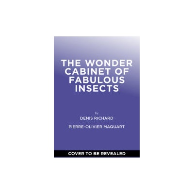 WONDER CABINET OF FABULOUS INSECTS | RICHARD DENIS