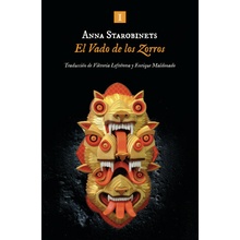 VADO DE LOS ZORROS, EL ANNA STAROBINETS
