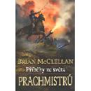Příběhy ze světa Prachmistrů - McClellan Brian