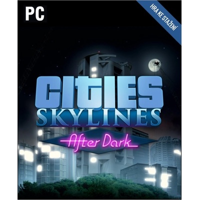 Cities: Skylines - After Dark