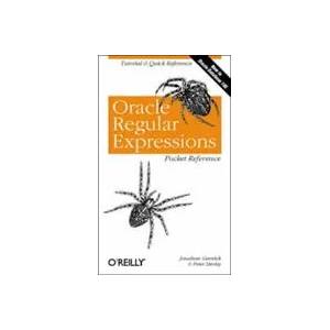 Oracle Regular Expressions Pocket Reference | Jonathan Gennick, Peter Linsley (ISBN: 9780596006013)