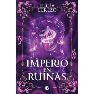 Imperio en ruinas (Saga Fénix Dragón 3) | Cerezo, Lucía (ISBN: 9788466683616)