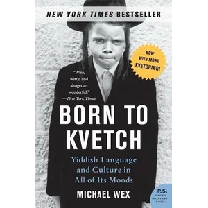 Born to Kvetch | Michael Wex (ISBN: 9780061132179)