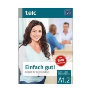 Einfach gut! Deutsch für die Integration A1.2 Kurs- und Arbeitsbuch | Ines Hälbig (ISBN: 9783946447818)