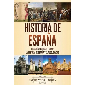 Historia de Espana | Captivating History (ISBN: 9781637162033)